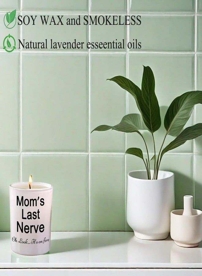 BFJLIFE Gifts for Mom from Daughter or Son Funny Unique Mother Gift for Christmas Birthday Moms Last Nerve Oh Look Its On Fire Novelty Lavender Scented Soy Candle - Image 4
